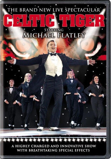 The Celtic Tiger Starring Michael Flatley