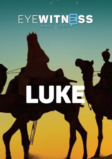 Eyewitness Bible Series: Luke