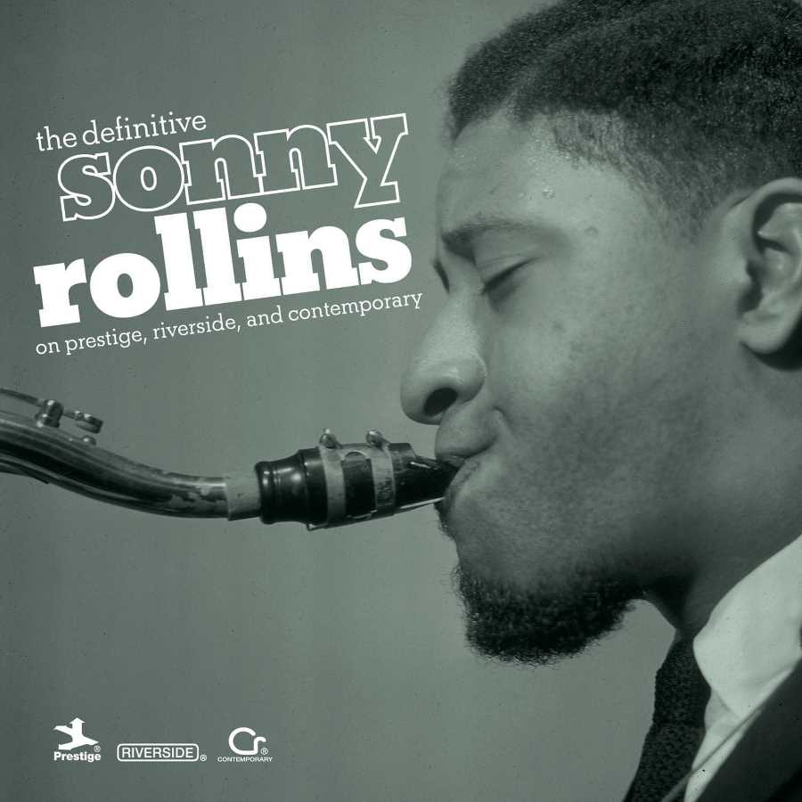 Definitive Sonny Rollins on Prestige, Riverside, & Contemporary