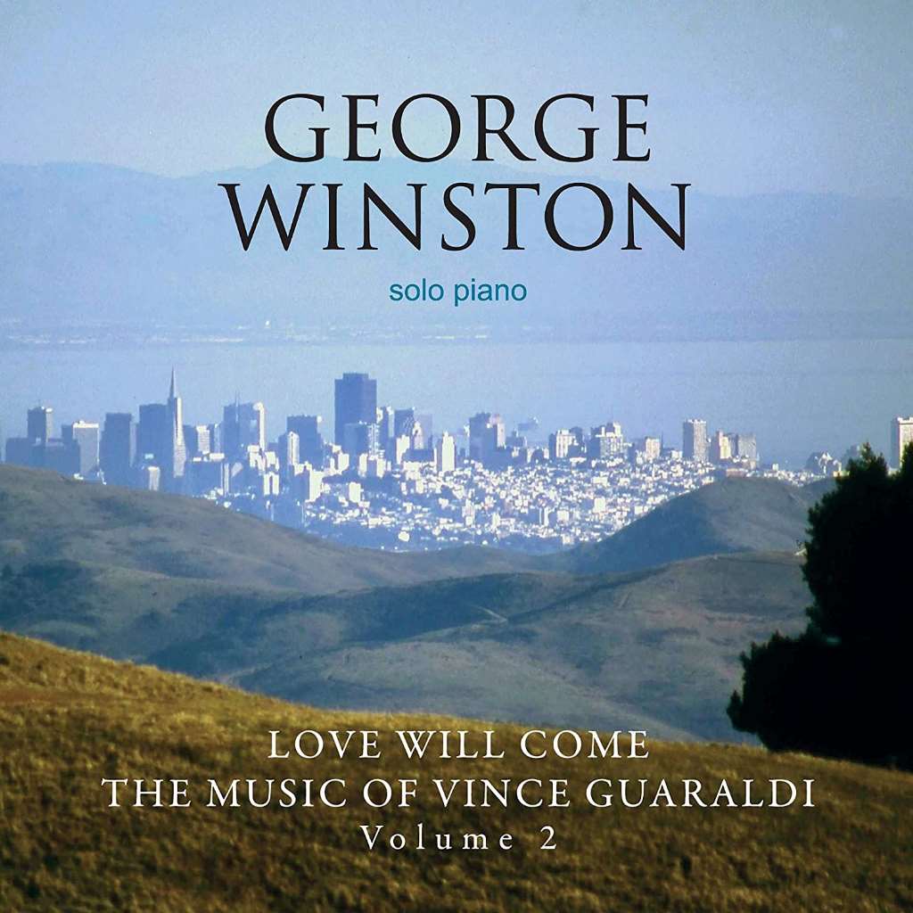 Love Will Come: The Music Of Vince Guaraldi, Volume 2 - Deluxe Version