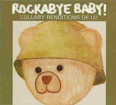 Rockabye Baby! Lullaby Renditions of U2