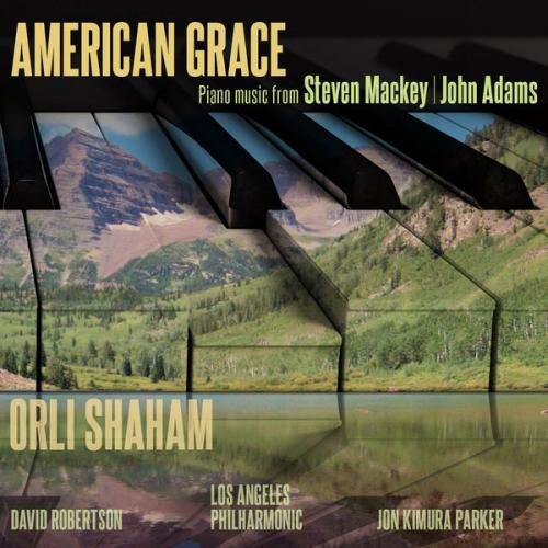 American Grace: Piano Music from Steven Mackey & John Adams
