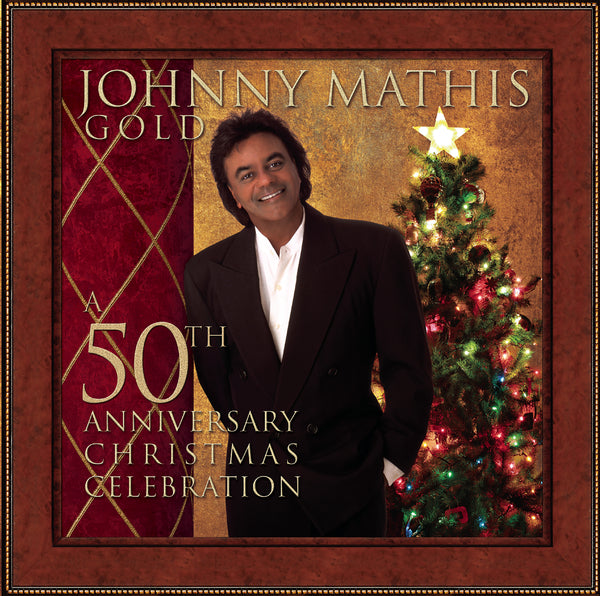 Johnny Mathis Gold: A 50th Anniversary Celebration
