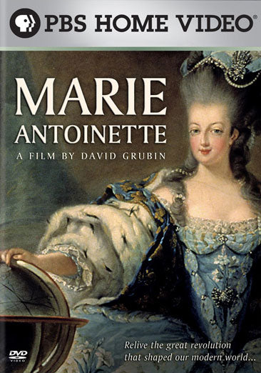 Marie Antoinette: A Film by David Grubin