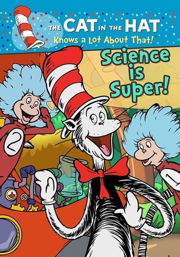 Cat In The Hat Knows A Lot About That! Science Is Super!
