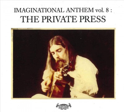 Imaginational Anthem Vol. 8: The Private Press