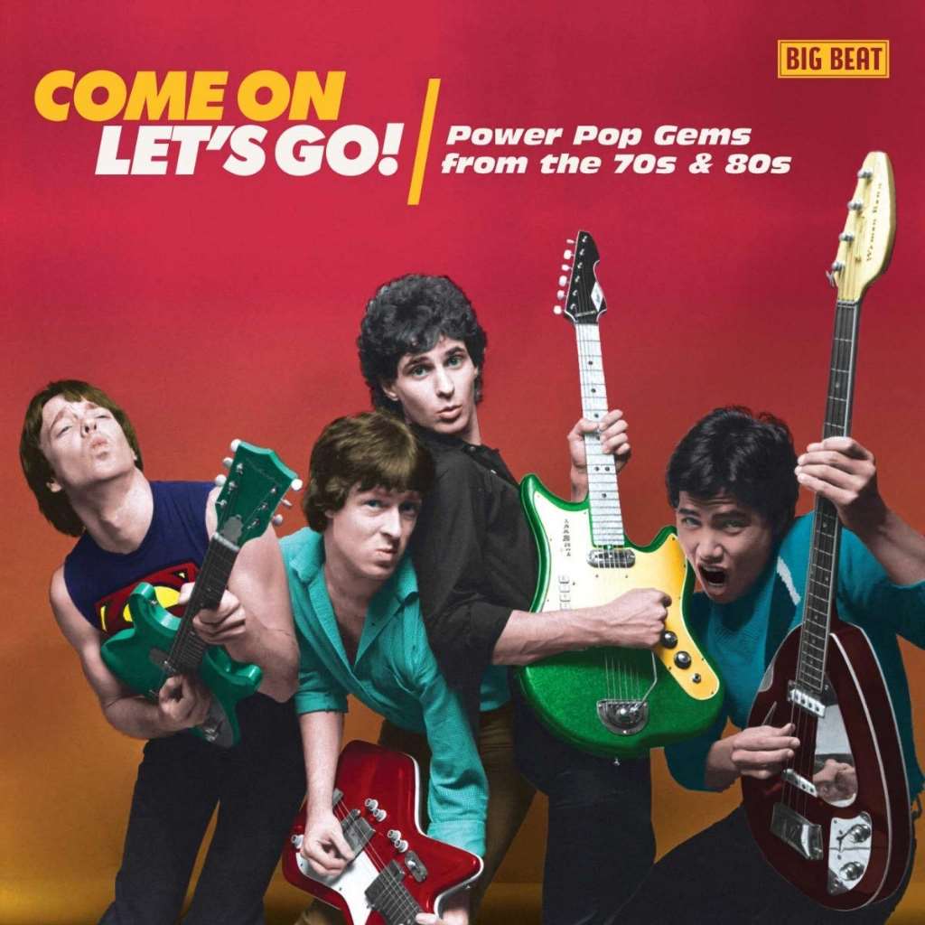 Come On Let's Go! Powerpop Gems From The 70s & 80s