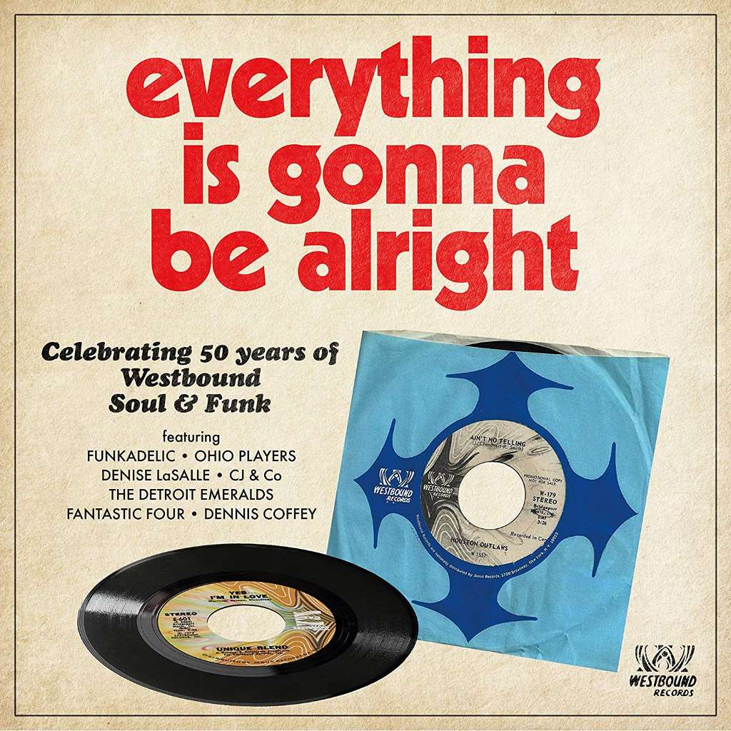 Everything Is Gonna Be Alright: Celebrating 50 Years Of Westbound Soul& Funk / Various