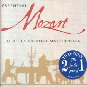 Essential Mozart: 32 Of His Greatest Masterpieces