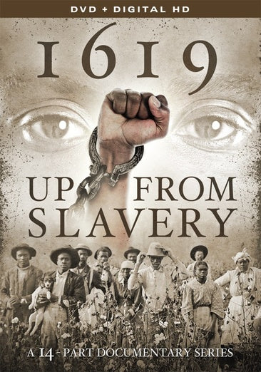1619 - Up From Slavery - A 14-Part Documentary Series