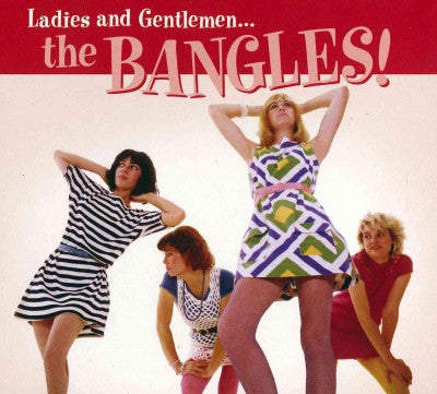 Ladies And Gentlemen... The Bangles!