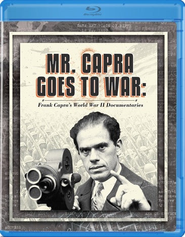 Mr. Capra Goes to War: Frank Capra's World War II Documentaries [Blu-ray]