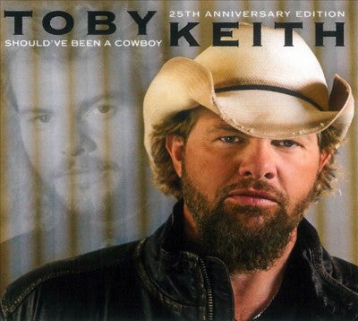 Should've Been A Cowboy [25th Anniversary Edition]