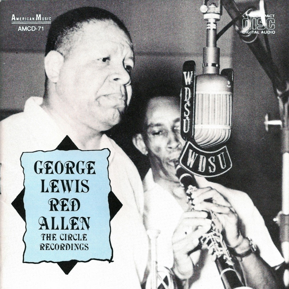 George Lewis with Red Allen: The Circle Recordings