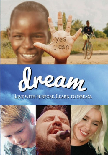 Dream: Live with Purpose, Learn to Dream