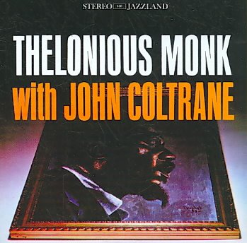 Thelonious Monk With John Coltrane (Original Jazz Classics Remasters)
