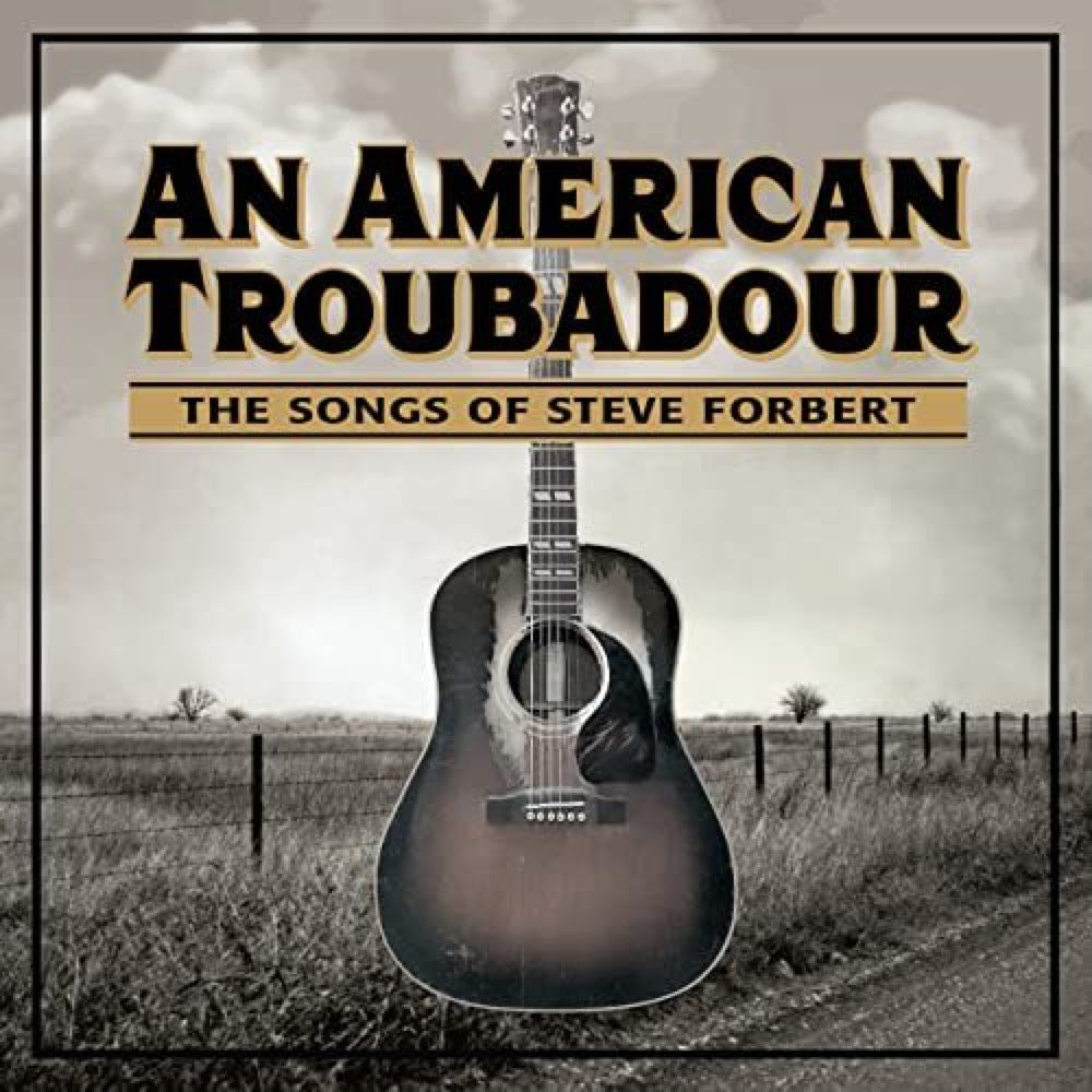An American Troubadour: The Songs Of Steve Forbert / Various
