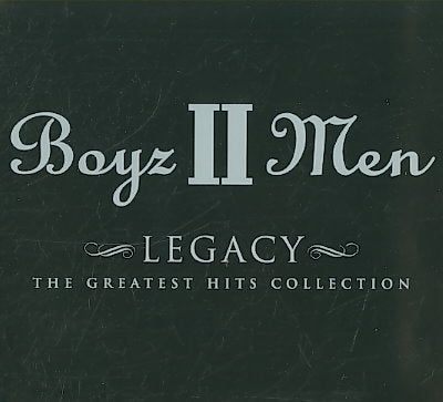 Boyz II Men - Legacy: Greatest Hits Collection