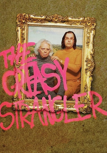 Greasy Strangler, The