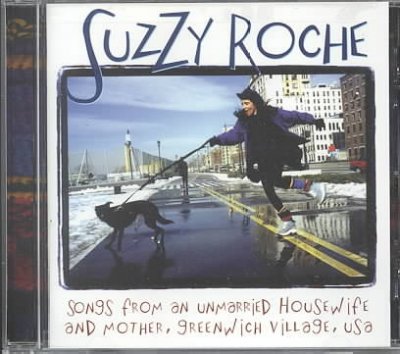 Songs From An Unmarried Housewife and Mother, Greenwich Village, USA