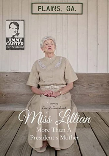 Miss Lillian: More Than A President’s Mother