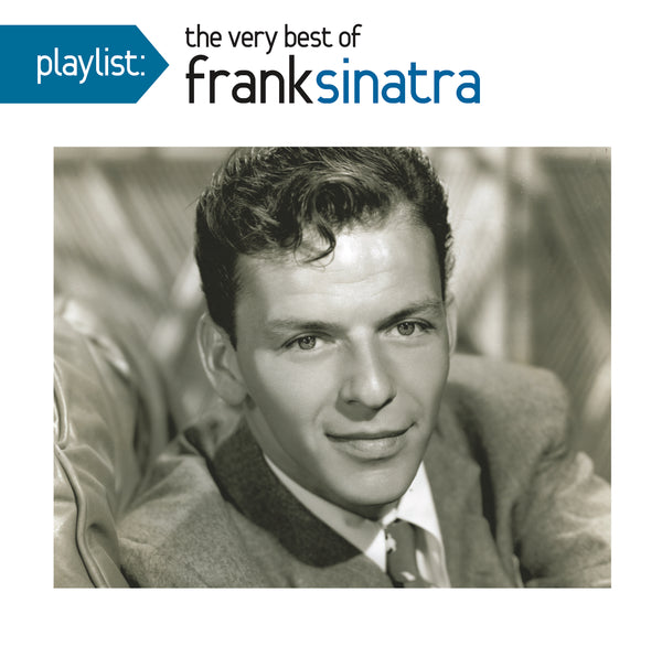 Playlist: The Very Best Of Frank Sinatra