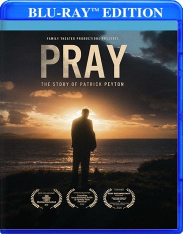 Pray: The Story Of Patrick Peyton [Blu-ray]