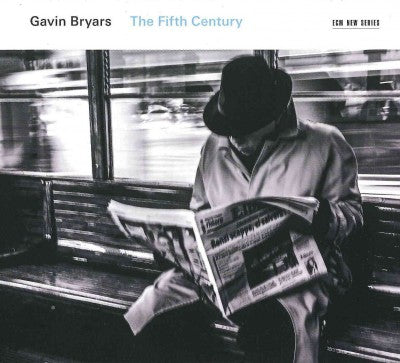 Gavin Bryars: The Fifth Century