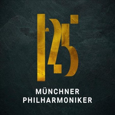 125 YEARS MÜNCHNER PHILHARMONIKER