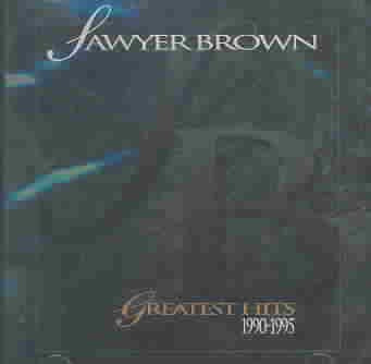 Sawyer Brown - Greatest Hits 1990-1995