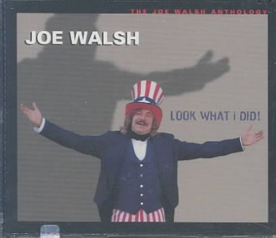 Look What I Did!: The Joe Walsh Anthology