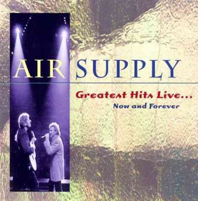 Greatest Hits Live: Now and Forever