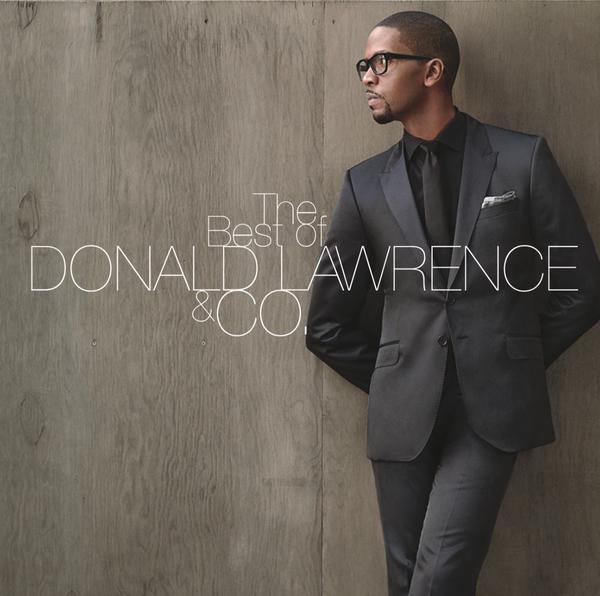 The Best of Donald Lawrence & Company