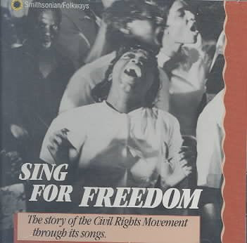Sing For Freedom: The Story Of The Civil Rights Movement Through Its Songs