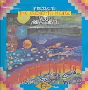 Introducing the Eleventh House with Larry Coryell