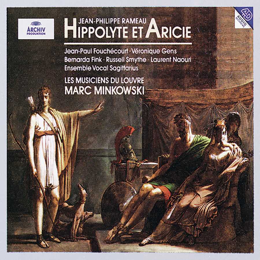 Rameau - Hippolyte et Aricie / Fouchécourt, Gens, Fink, Feighan, Smythe, Naouri, Massis, Les Musiciens du Louvre, Minkowski