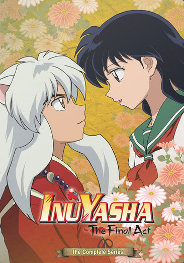 Inuyasha The Final Act - The Complete Series