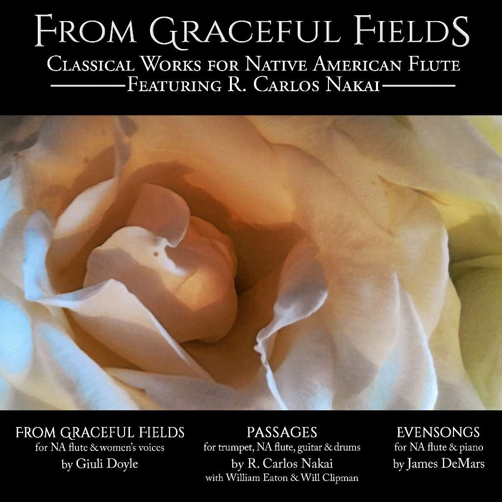 From Grateful Fields - Classical Works for Native American Flute
