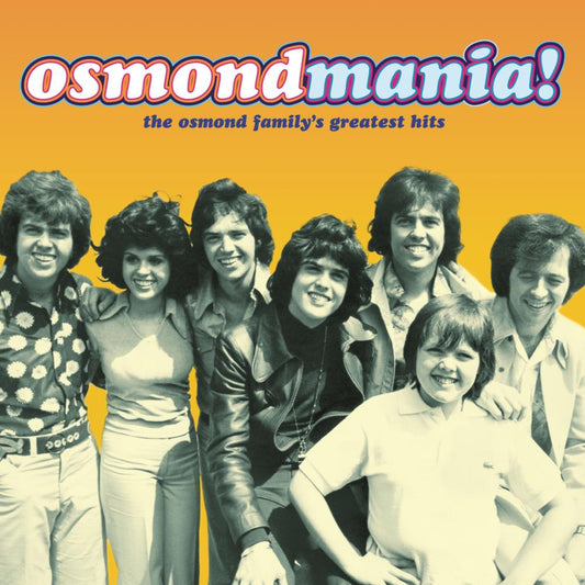 Osmondmania: Osmond Family Greatest Hits