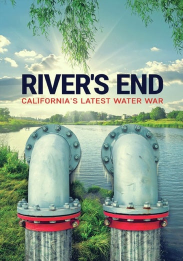 River's End: California’s Latest Water War [DVD]