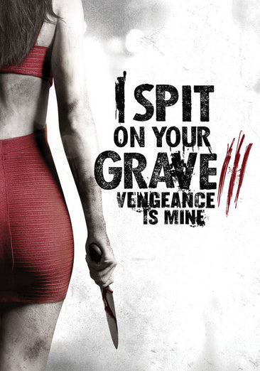 I Spit on Your Grave 3: Vengeance is Mine