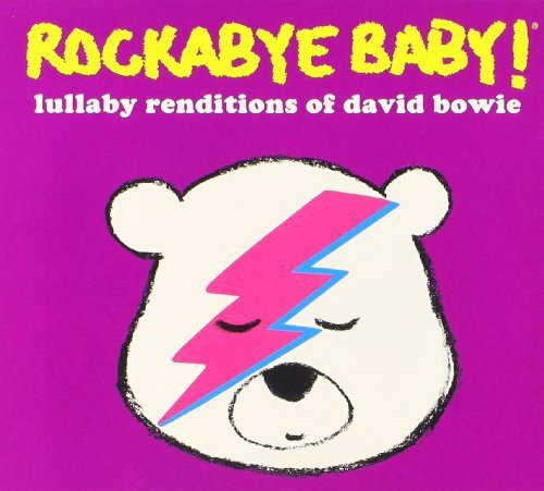 Rockabye Baby! Lullaby Renditions of David Bowie
