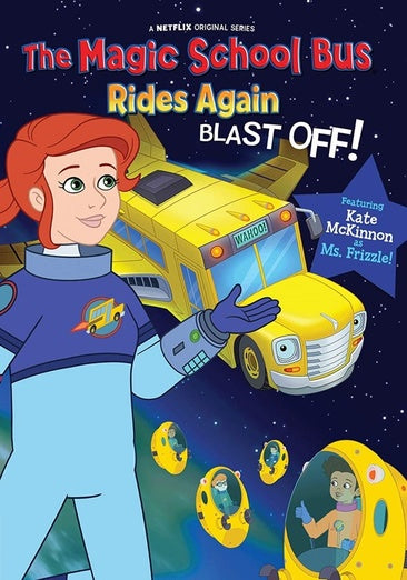 The Magic School Bus Rides Again: Blast Off!