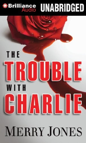 The Trouble with Charlie: A Novel cover