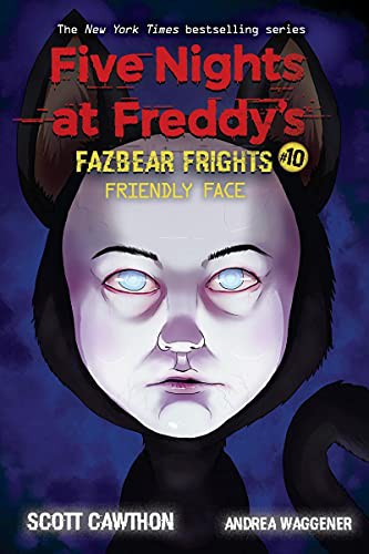 Friendly Face: An AFK Book (Five Nights at Freddy’s: Fazbear Frights #10) (10) cover