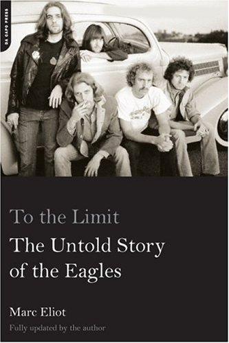 To The Limit: The Untold Story of the Eagles cover