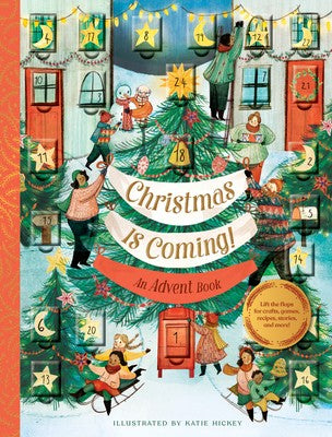 Christmas Is Coming! An Advent Book: Crafts, games, recipes, stories, and more! (Christmas Calendar, Advent Calendar for Families, Family Craft and Holiday Activity book) cover