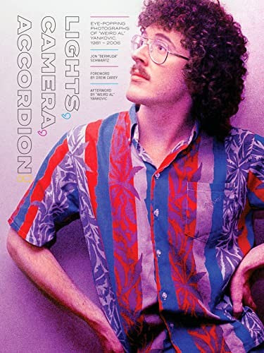 Lights, Camera, Accordion!: Eye-Popping Photographs of "Weird Al" Yankovic, 1981–2006 cover